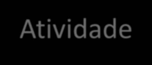 Elementos de Identificação e de Atividade Identificação: - NIF - Nome - Morada - ViaCTT - E-mail - IBAN - Representantes do