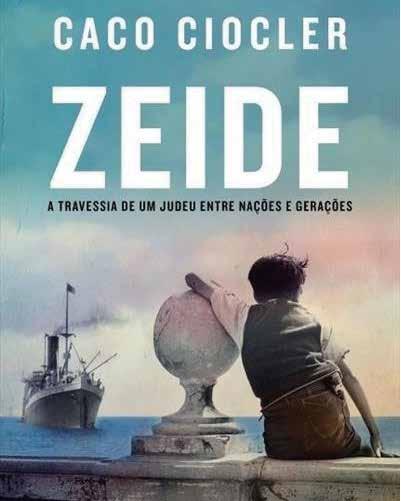 *Material fornecido pelo Colégio. CIOCLER, Caco. Zeide: a travessia de um judeu entre nações e gerações.