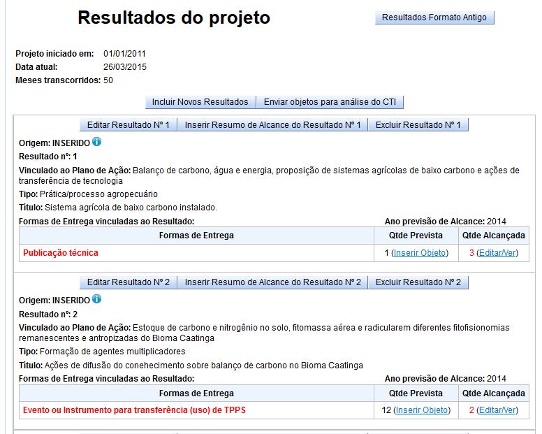 alcançado; Totalmente alcançado = significa que todos os objetos das formas de entrega foram alcançados, ou seja, o número da coluna quantidade alcançada deverá ser igual (ou maior) do que o da