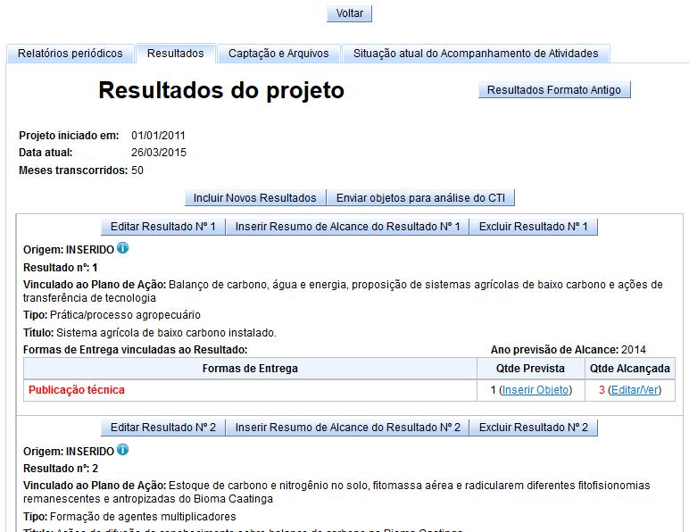 6) Conversão de resultados no formato antigo: Para os projetos que entraram em execução com resultados no formato antigo, será exigido, para a conclusão do relatório final,