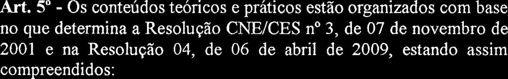 07 de novembro de 2001 e na Resolução, de 06 de abril