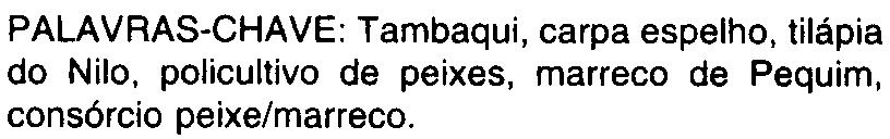 e Silva2 Antôni Carneir Sbrinh3 Andréa Teixeira Bezerra4 RESUMO Analisam-se um plicultiv de tambaqui, Clssma macrpmum Cuvier, 1818; carpa espelh, Cyprinus carpi L., 1758 vr.
