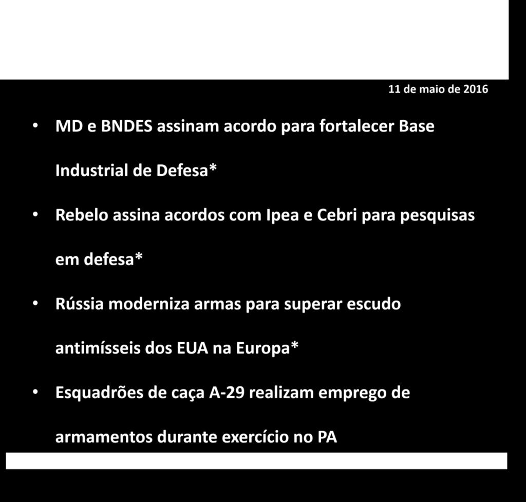 MD e BNDES assinam acordo para fortalecer Base Industrial de Defesa* Ascom Rio de Janeiro, 10/05/2016 - O ministro da Defesa, Aldo Rebelo, assinou, nesta terçafeira (10), no Rio de Janeiro (RJ), com