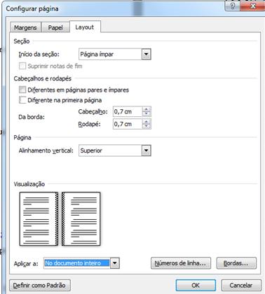 CONFIGURANDO PÁGINAS A5 - Na caixa Configurar Página clique na aba Layout - No campo Início da seção, selecione Página ímpar. - Habilite a opção Diferente em páginas pares e ímpares.