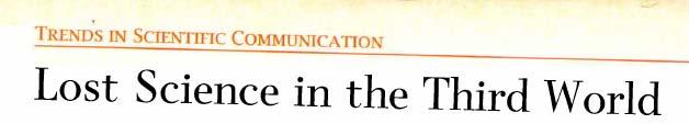 Scientific American, August 1995, p 76-83 Ênfase na exclusão dos sistemas de indexação e citação do ISI (JCR).