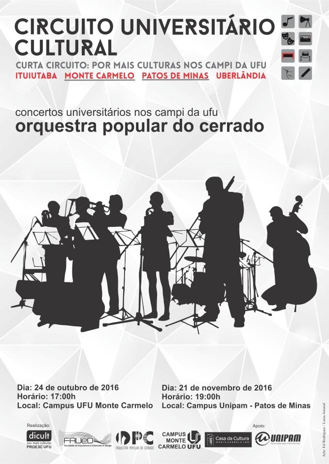 MONTE CARMELO OUTUBRO 2016 Concertos Universitários / Orquestra Popular do Cerrado / Curso de Música -