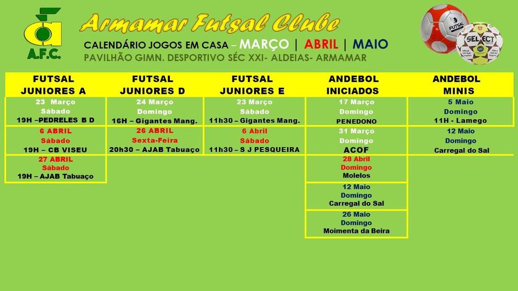 Infantis Terça-feira: 19:00h às 20:15h Quinta-feira: 19:00h às 20:15h Futsal Juniores E - Benjamins