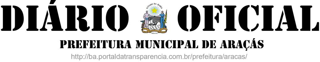 RESULTADO DE JULGAMENTO CONVITE 014/2017 O Presidente da Comissão de Licitação do Município de Araçás, Estado da Bahia, torna-se publico que foi realizada Licitação na modalidade Carta Convite nº