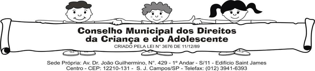 RESOLUÇÃO Nº 40/2000 O Conselho Municipal dos Direitos da Criança e do Adolescente de São José dos Campos, usando de suas atribuições, aprovou em sua Reunião Ordinária do dia 06/06/2000 a alteração