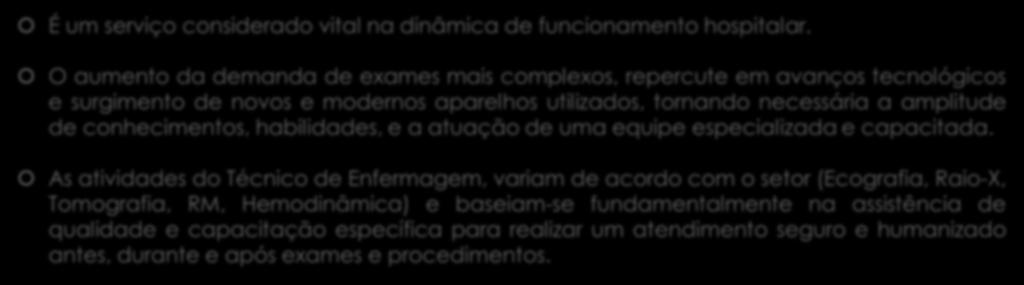 Centro de Diagnóstico por Imagem É um serviço considerado vital na dinâmica de funcionamento hospitalar.