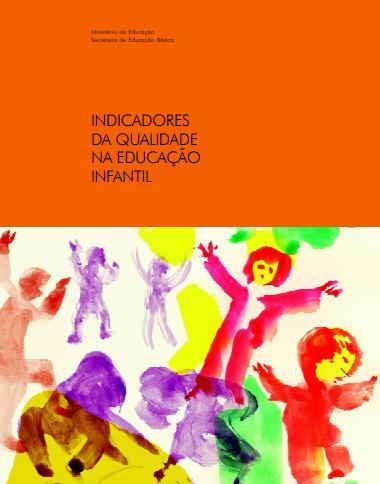 (caráter rientadr) 2009. Parâmetrs Nacinais da Qualidade da Educaçã Infantil 2018.