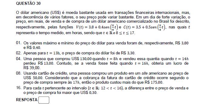 Resposta: 04 + 08 + 16 = 8 01. Incorreta. v(t) = 3,8 + 0,4. sen.