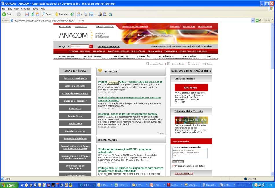 Mais informação: ICP-ANACOM www.anacom.pt (R&TTE) e-mail: info@anacom.