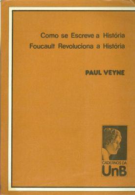 Como se escreve a história (1971) de Paul Veyne, Meta-história (1973) de Hayden White e A escrita da história (1975) de Michel de Certeau 3.