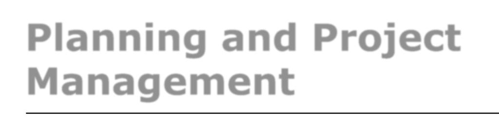 Planning and Project Management Focusing on PMI guidelines: Defining resources; Survey timing and operation methods; Planning the project driving