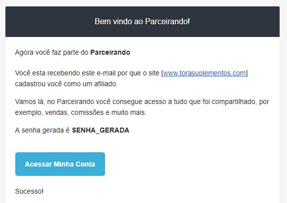 Adicionar Template (Boas Vindas afiliado) Quando um afiliado é adicionado, um e-mail de boas-vindas é enviado, contendo informações de acesso e caso exista um template de e-mail cadastrado o