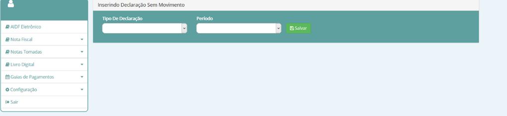 Feito isso deverá escolher o Tipo de Declaração (Serviços Prestados ou Serviços Tomados), o período e então clicar em Salvar.