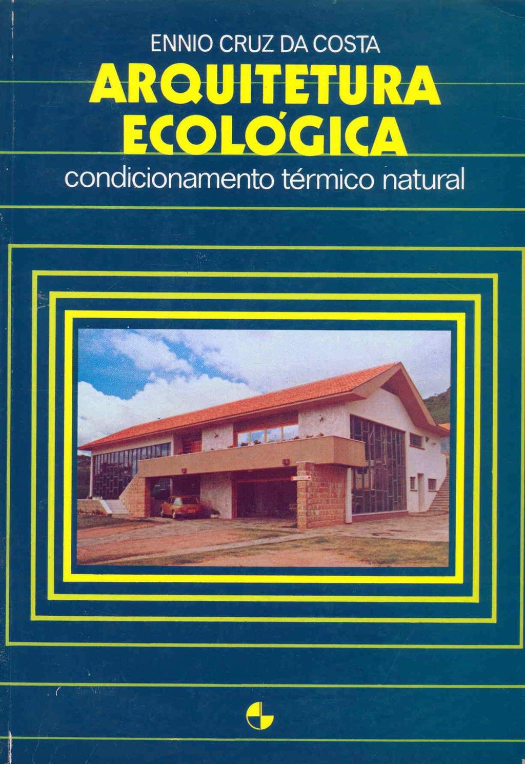Ennio Cruz da Costa Arquitetura Ecológica (Editora E.