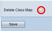 supressão. Um mapa da classe não pode ser suprimido se é anexado a uma política. Etapa 10. Salvaguarda do clique.