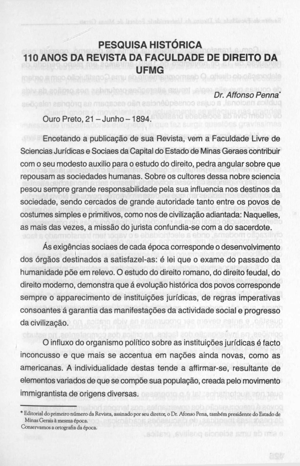 PESQUISA HISTÓRICA 110 ANOS DA REVISTA DA FACULDADE DE DIREITO DA UFMG Dr. Affonso Penná Ouro Preto, 21 - Junho -1894.