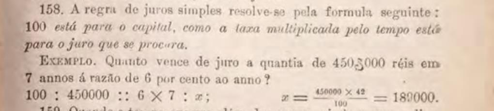 Quando se trata de trazer o conteúdo de juros simples, Lacerda (1890) anuncia o nome do conteúdo e já anuncia a resolução como fórmula a ser seguida (figura