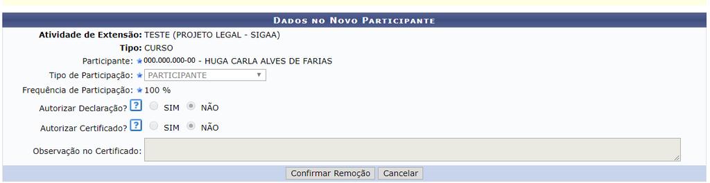 8 Para prosseguir com a ação de remoção do participante da ação de extensão, clique em Confirmar Remoção.