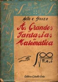 33 Figura 4 Capa do livro As grandes fantasias da Matemática Folclore da Matemática Nesta obra são apresentadas curiosidades