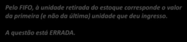 Métodos de Avaliação de Estoque 25. (CESPE / ICMBio / 2014) Uma das metas da avaliação de estoques é o controle físico e financeiro dos materiais.