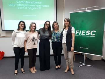 Empresarial de Joinville), conduzido pelas consultoras do Sesi, Daniela Zanatta e Eloisa Naue.