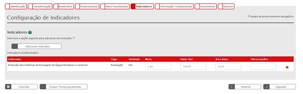 12. Cnfiguraçã de Indicadres Na presente secçã d frmulári, deverá ser utilizad btã Adicinar Indicadr para, através de uma lista de indicadres, serem selecinads s