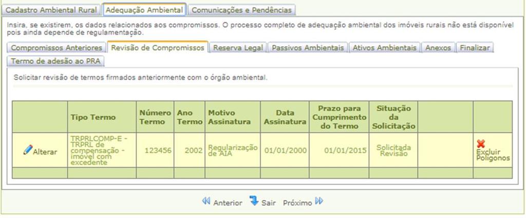 Figura 51 Pedido de revisão de TRPRLCOMP-E cadastrado no sistema Nos casos em que o deficitário tenha interesse em instituir Reserva Legal no próprio imóvel ao invés de prosseguir com a compensação