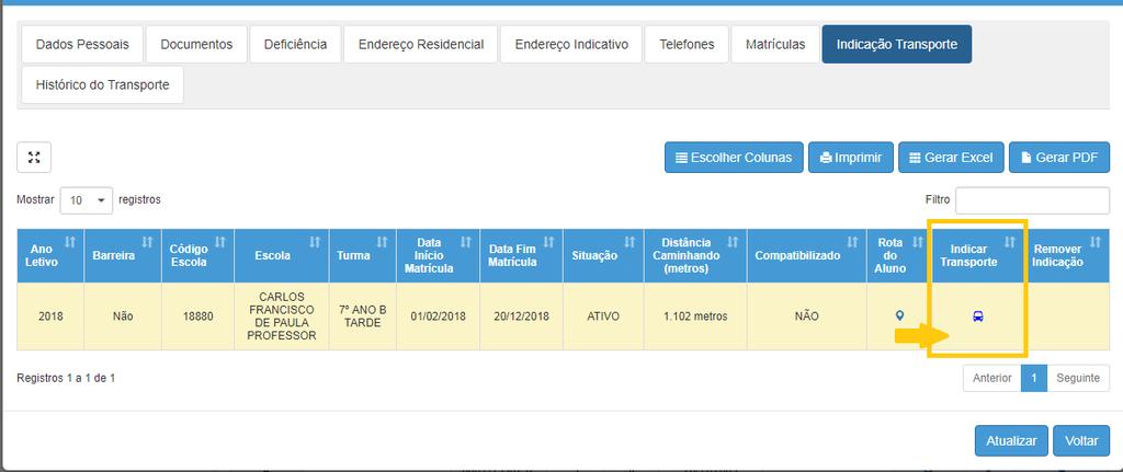 Para indicar o aluno ao transporte, clique no icone ( ), na coluna Indicar Transporte : Será apresentada tela para selecionar o Motivo Da Indicação do aluno ao