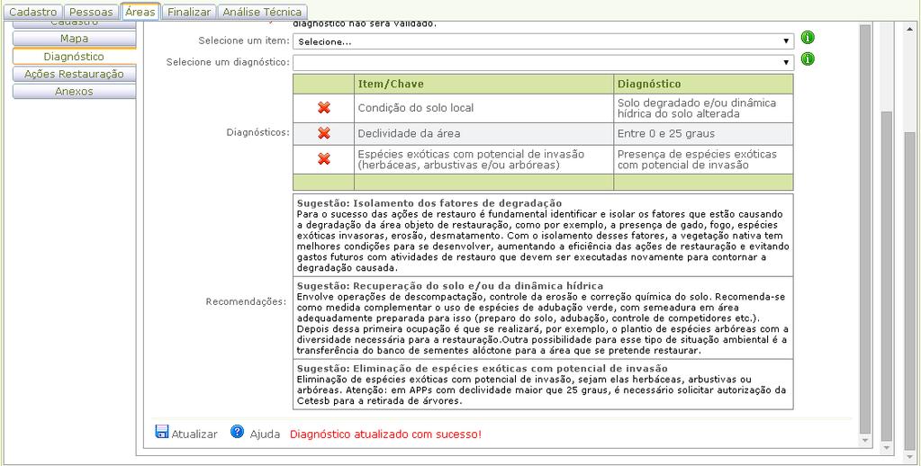 Após responder a todos os itens, clique em ATUALIZAR para salvar no sistema. Note que as recomendações sugeridas não são atividades obrigatórias e se baseiam somente nas respostas declaradas.