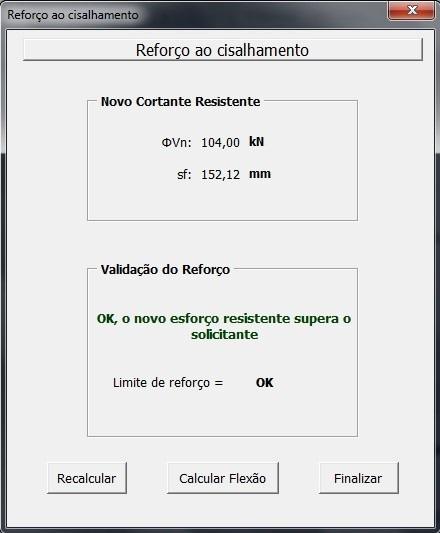 composto: 1; espessura do composto: 0,165 mm; largura w f : 150 mm; altura d fv : 500 mm; esquema de envolvimento: em U. Os resultados do reforço ao cisalhamento estão indicados na Figura 6.