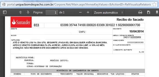 6 Atenção Após clicar sobre o ícone do boleto, e o mesmo não for exibido em sua tela, confira seu pop up, é necessário que os mesmos sejam desbloqueados.