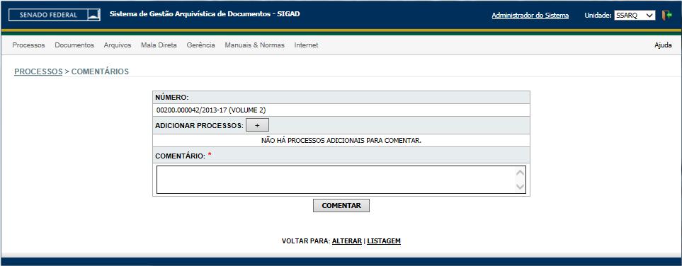 3.12 - COMENTAR A funcionalidade Comentar permite que o usuário inclua comentários referentes a um processo.