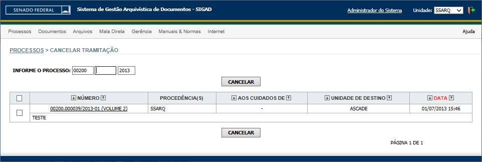 3.6 - CANCELAR TRAMITAÇÃO A funcionalidade Cancelar Tramitação cancela a movimentação de processos.