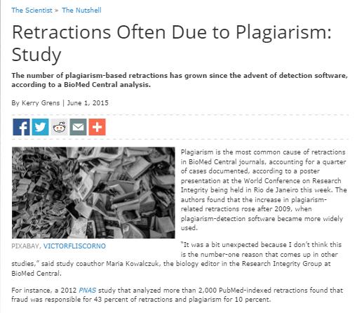 Plágio 2011 16,0% 2012 9,8% 2015 25,0% Grens K. Retractions Often Due to Plagiarism: Study. Sci [Internet].