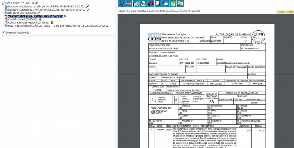 Neste outro caso, há o documento da Autorização de Empenho Sigecof com o ID n 0827638 e o documento DCF: Declaração de Registro de Empenho, que declara o seu registro no SIAFI, citando o ID do