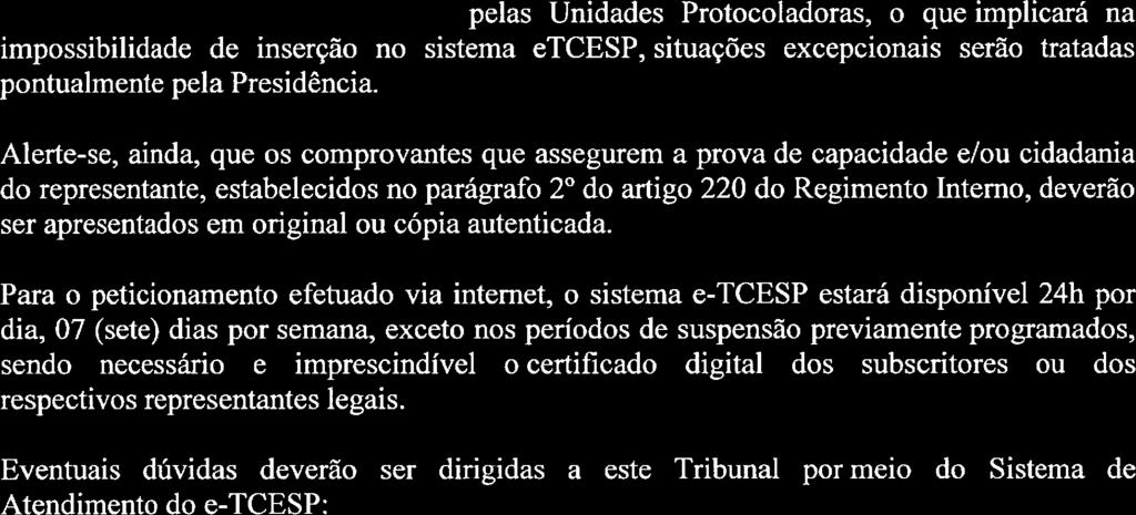 impossibilidade de inserção no sistema etcesp, situações excepcionais serão tratadas pontualmente pela Presidência.