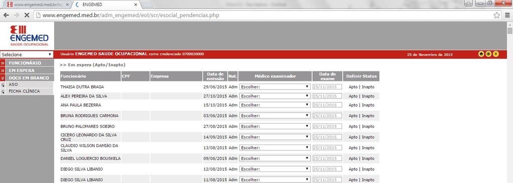 6º Passo: Com o ASO já assinado pelo médico, após o atendimento, clicar no botão Em Espera onde aparecerão todos os colaboradores previamente atendidos,