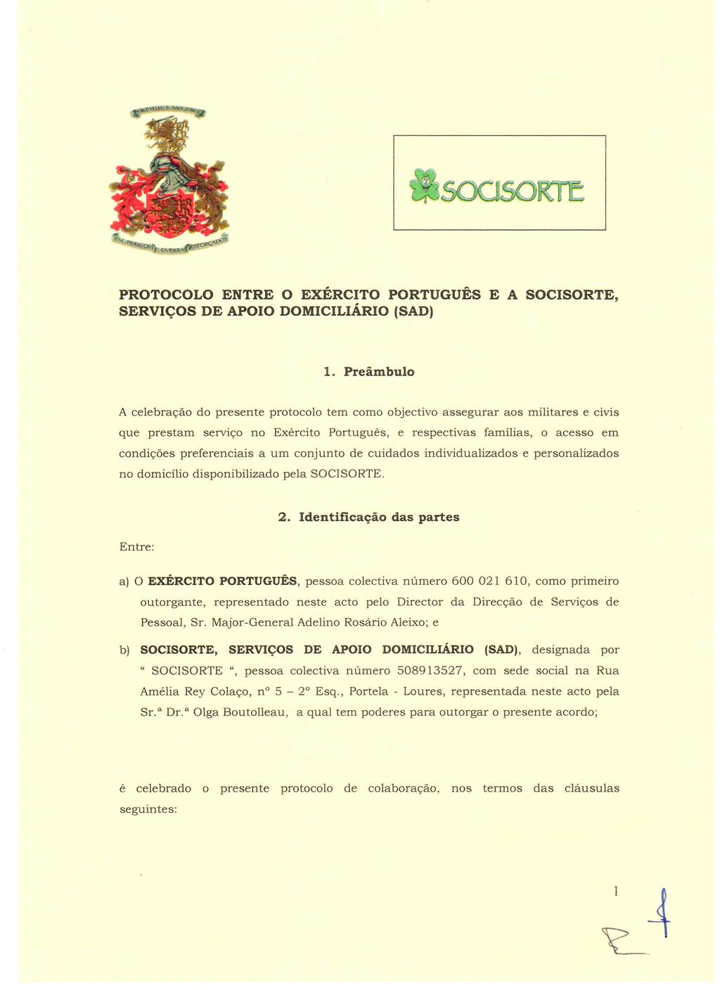 PROTOCOLO ENTRE 0 EXERCITO PORTUGUES E A SOCISORTE, SERVI~OS DE APOIO DOMICILIARIO (SAD) 1.