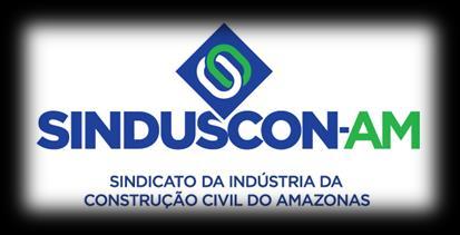 EDITAL DE CONVOCAÇÃO DE ASSEMBLEIA GERAL O SINDICATO DA INDÚSTRIA DA CONSTRUÇÃO CIVIL DO ESTADO DO AMAZONAS SINDUSCON/AM, inscrito no CNPJ sob o n.04.535.