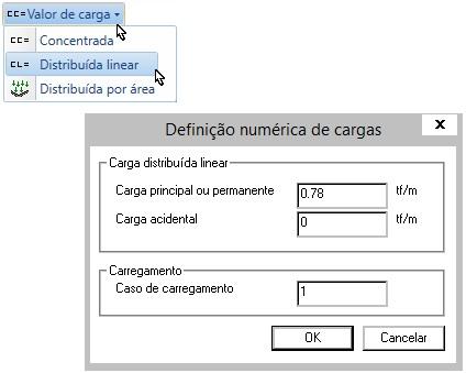 1. Selecione a aba "Lajes" e clique no botão "Valor de carga" 2. Selecione a opção Distribuída linear 3. Defina o valor 0.78 tf/m 4.