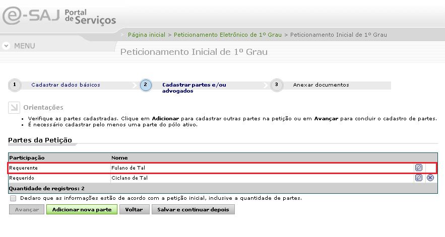 Figura 15 - Resumo das partes cadastradas Ao término do cadastro das partes, acione o botão Avançar para ir para a última parte do peticionamento: a terceira guia, que disponibilizará a opção para