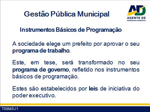 Guia do Facilitador Curso de Formação de Agentes de Desenvolvimento 14 Facilitador Foque a necessidade de programar com antecedência e a visão de longo prazo.