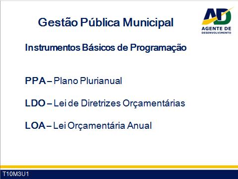 Guia do Facilitador Curso de Formação de Agentes de Desenvolvimento 15 4 Plano Plurianual - PPA Facilitador Escolha um programa e um projeto do mesmo como exemplo com o grupo e vá construindo daqui