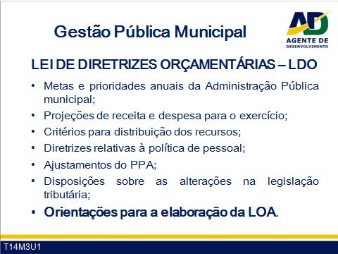 cumprimento das metas do exercício anterior; evolução do patrimônio, etc. Anexo de riscos fiscais onde serão avaliados passivos contingentes e outros riscos capazes de afetar as contas públicas.