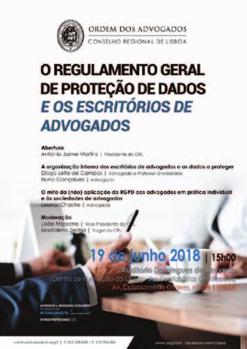 iniciativas diversas conselho regional de lisboa 2018 As Profissões Jurídicas e a Revolução Informática junho O realizou uma conferência, de natureza multidisciplinar, sobre As Profissões Jurídicas e