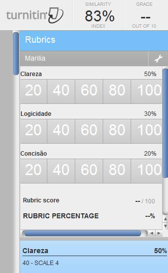 Utilizando uma Rubrica Ao colocar o mouse sobre cada uma das opções, aparecerá na base da ferramenta o nome do critério, a porcentagem que atribuimos a ele, quantos